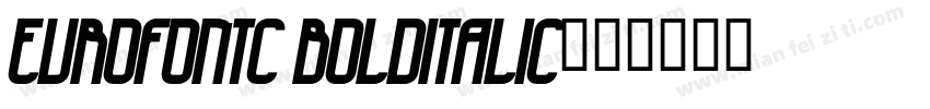 Eurofontc bolditalic字体转换